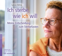 Cover-Bild zum Titel 'Ich sterbe, wie ich will (Hörbuch)' von 'Sabine Mehne'