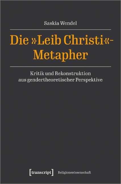Die 'Leib Christi'-Metapher - Saskia Wendel