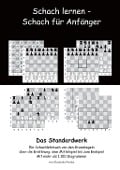 Cover-Bild zum Titel 'Schach lernen - Schach für Anfänger - Das Standardwerk' von 'Alexander Fischer'