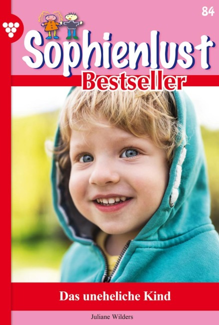 Das uneheliche Kind - Juliane Wilders