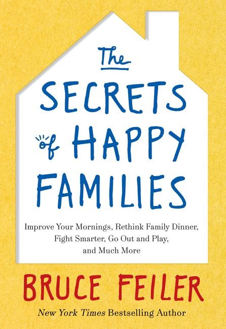 The Secrets of Happy Families - Bruce Feiler