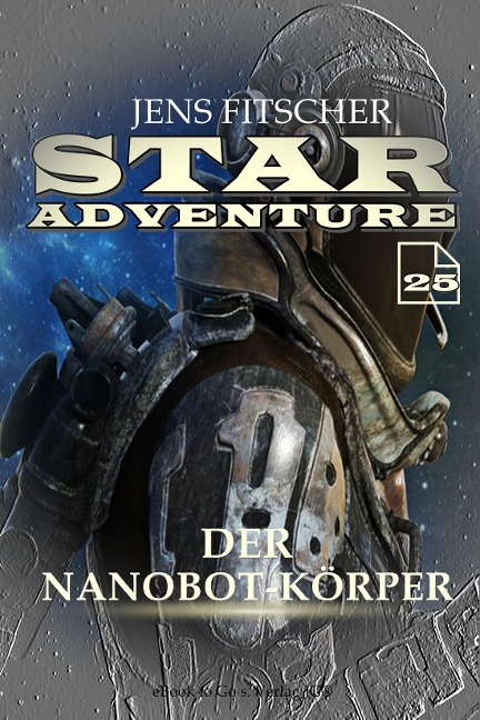 Der Nanobot-Körper (STAR ADVENTURE 25) - Jens Fitscher