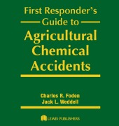 Cover-Bild zum Titel 'First Responder's Guide to Agricultural Chemical Accidents' von 'Charles R. Foden, Jack L. Weddell'