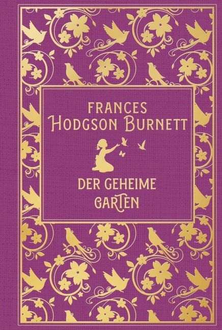 Der geheime Garten - Frances Hodgson Burnett
