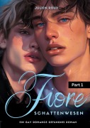 Cover-Bild zum Titel 'Fiore - Schattenwesen | Part 1' von 'Julien Roux'
