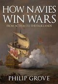 Cover-Bild zum Titel 'How Navies Win Wars' von 'Philip Grove'