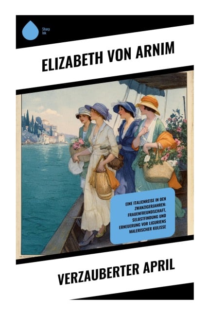 Verzauberter April - Elizabeth von Arnim