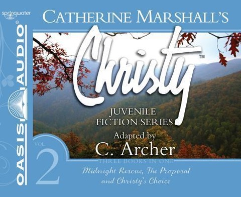 Christy Collection Books 4-6 (Library Edition): Midnight Rescue, the Proposal, Christy's Choice - Catherine Marshall