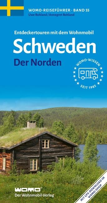Entdeckertouren mit dem Wohnmobil Schweden - Uwe Rohland, Annegret Rohland