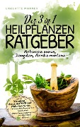 Cover-Bild zum Titel 'Der 3 in 1 Heilpflanzen Ratgeber' von 'Liselotte Manner'