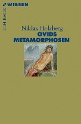 Cover-Bild zum Titel 'Ovids Metamorphosen' von 'Niklas Holzberg'