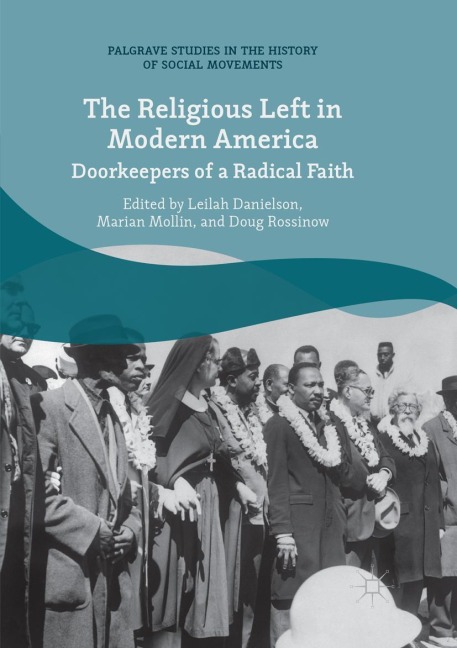 The Religious Left in Modern America - 