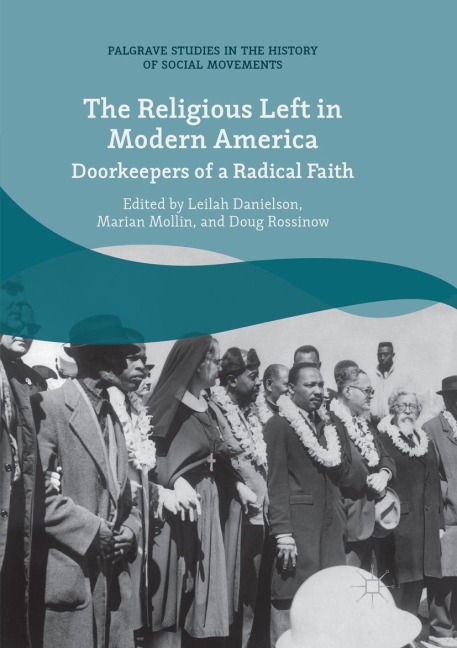 The Religious Left in Modern America - 