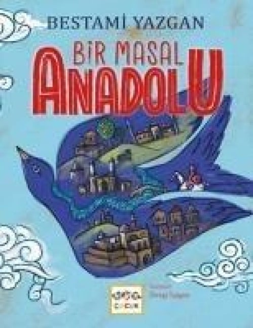 Bir Masal Anadolu - Bestami Yazgan