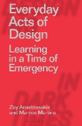 Cover-Bild zum Titel 'Everyday Acts of Design' von 'Zoy Anastassakis, Marcos Martins'