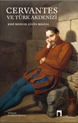 Cover-Bild zum Titel 'Cervantes ve Türk Akdenizi' von 'Jose Manuel Lucía Megías'