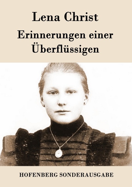 Erinnerungen einer Überflüssigen - Lena Christ