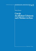 Cover-Bild zum Titel 'Gott als das offenbare Geheimnis nach Nikolaus von Kues' von 'Martin Thurner'