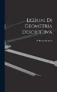 Cover-Bild zum Titel 'Lezioni Di Geometria Descrittiva' von 'Federigo Enriques'