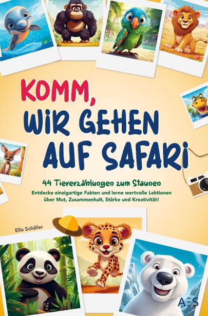 Komm, wir gehen auf Safari - Ella Schäfer