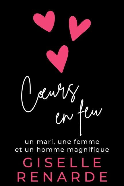 Coeurs en feu - Giselle Renarde