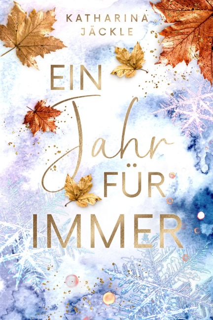 Ein Jahr für immer - Katharina Jäckle