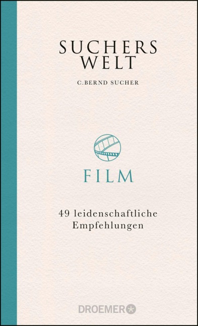 Suchers Welt: Film - C. Bernd Sucher