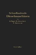 Schnellaufende Dieselmaschinen - O. Föppl, H. Strombeck, L. Ebermann