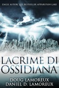 Lacrime di ossidiana - Daniel D. Lamoreux, Doug Lamoreux