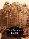 Cover-Bild zum Titel 'The Peabody Hotel' von 'Scott Faragher, Katherine Harrington'