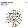 Wolfgang Haffner: Silent World (Digipak) - Wolfgang Haffner