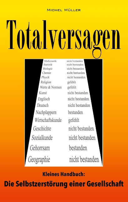 Totalversagen - Michel Müller