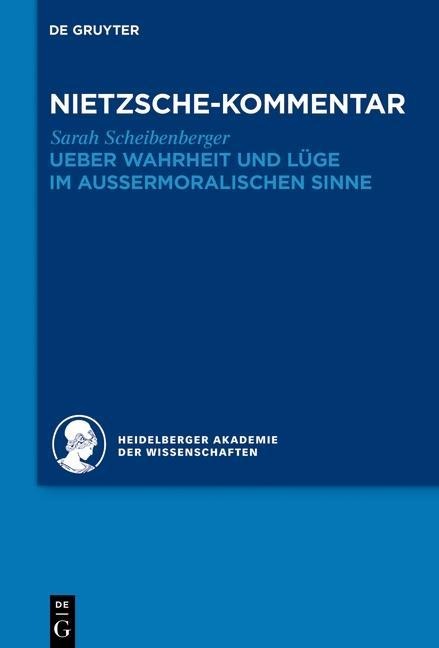 Kommentar zu Nietzsches "Ueber Wahrheit und Lüge im aussermoralischen Sinne" - Sarah Scheibenberger