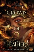 Cover-Bild zum Titel 'Die Töchter der Phönixreiter - Crown of Feathers' von 'Nicki Pau Preto'