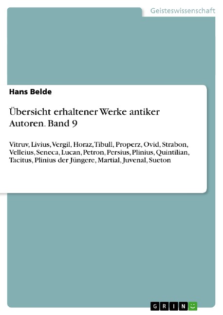 Übersicht erhaltener Werke antiker Autoren. Band 9 - Hans Belde