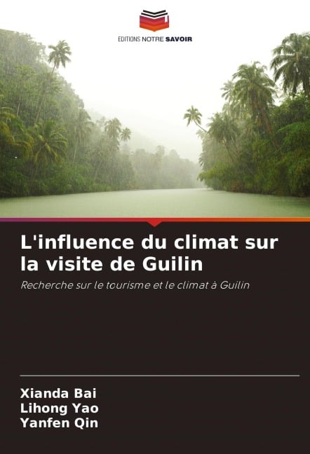 L'influence du climat sur la visite de Guilin - Xianda Bai, Lihong Yao, Yanfen Qin