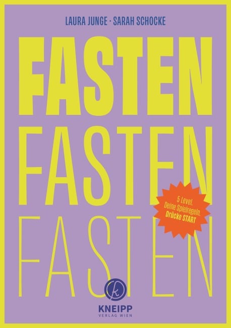 Fasten, Fasten, Fasten - Laura Junge, Sarah Schocke