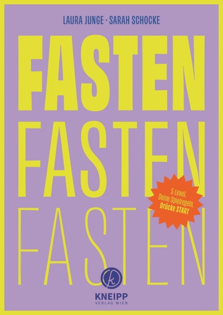 Fasten, Fasten, Fasten - Laura Junge, Sarah Schocke