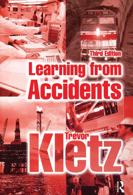 Learning from Accidents - Trevor Kletz