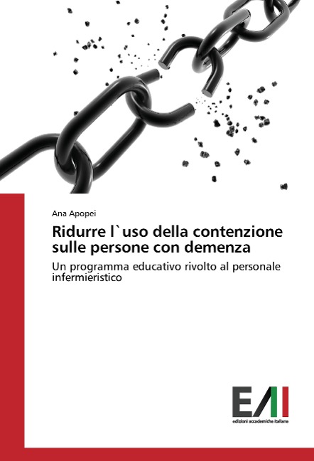 Ridurre l`uso della contenzione sulle persone con demenza - Ana Apopei