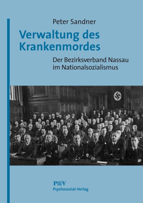 Verwaltung des Krankenmordes - Peter Sandner