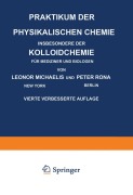 Cover-Bild zum Titel 'Praktikum der Physikalischen Chemie Insbesondere der Kolloidchemie für Mediziner und Biologen' von 'Peter Rona, Leonor Michaelis'