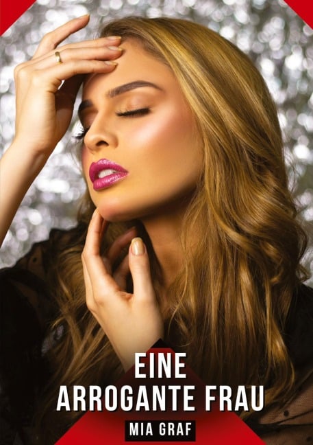 Eine arrogante Frau - Mia Graf
