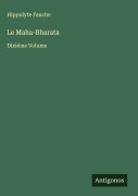 Cover-Bild zum Titel 'Le Maha-Bharata' von 'Hippolyte Fauche'