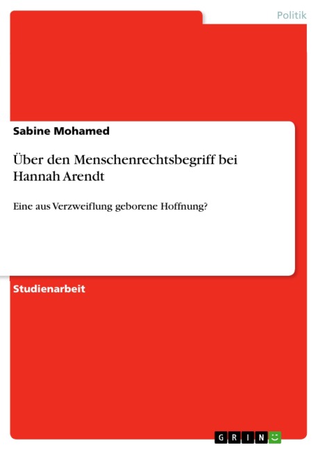 Über den Menschenrechtsbegriff bei Hannah Arendt - Sabine Mohamed