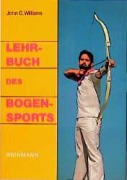 Cover-Bild zum Titel 'Lehrbuch des Bogensports' von 'John C. Williams'