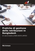 Cover-Bild zum Titel 'Pratiche di gestione delle retribuzioni in Bangladesh' von 'Md Arman'