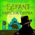 Cover-Bild zum Titel 'Ein Elefant für Inspector Chopra' von 'Vaseem Khan'