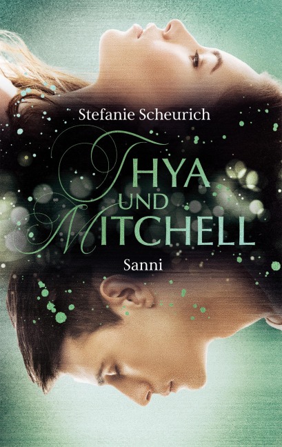 Thya und Mitchell - Prequel - Stefanie Scheurich