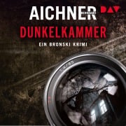 Cover-Bild zum Titel 'Dunkelkammer. Ein Bronski Krimi (1)' von 'Bernhard Aichner'